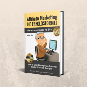Das Buch: Affiliate Marketing die Erfolgsformel ab 50+